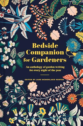 Bedside Companion for Gardeners: An anthology of garden writing for every night of the year von Bloomsbury