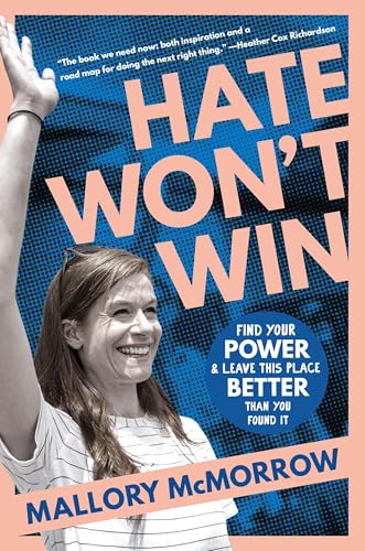 Hate Won't Win: Find Your Power and Leave This Place Better Than You Found It Hate Won't Win: Find Your Power and Leave This Place Better Than You Found It von Grand Central Publishing