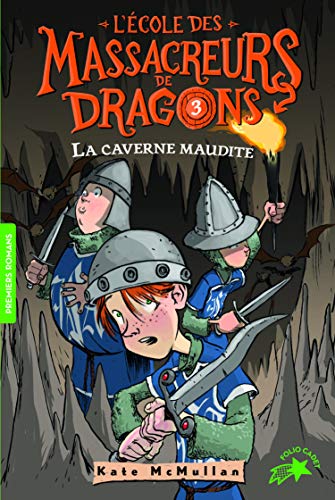 L'Ecole des Massacreurs de Dragons Tome 3. La caverne maudite von Gallimard Jeunesse
