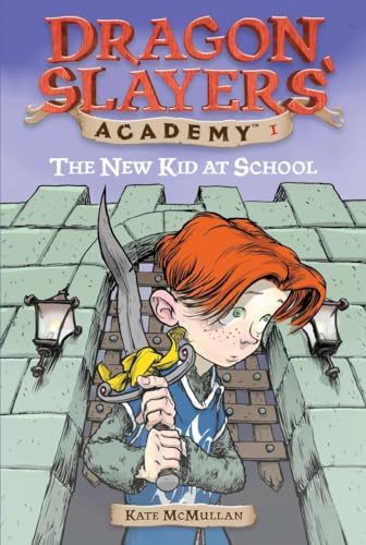 The New Kid at School #1 (Dragon Slayers' Academy, Band 1)