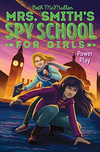 Power Play: Volume 2 (Mrs. Smith's Spy School for Girls, Band 2)