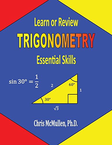 Learn or Review Trigonometry: Essential Skills (Step-by-Step Math Tutorials) von Zishka Publishing