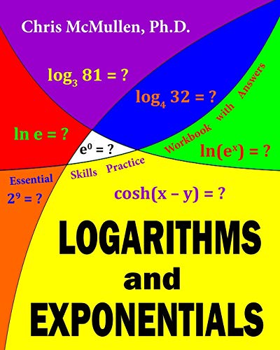 Logarithms and Exponentials Essential Skills Practice Workbook with Answers von Zishka Publishing