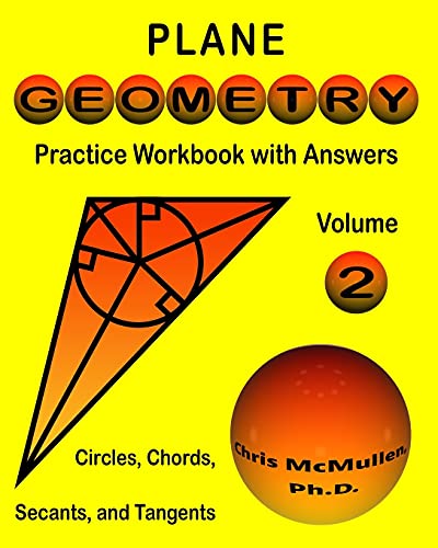Plane Geometry Practice Workbook with Answers: Circles, Chords, Secants, and Tangents (Master Essential Geometry Skills, Band 2) von Zishka Publishing