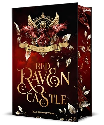Red Raven Castle: Dark Academia mit sprechenden Raben, einer dunklen Intrige und hinreißender Friends-to-Lovers-Liebesgeschichte I Schmuckausgabe mit Farbschnitt-Garantie von Drachenmond Verlag GmbH