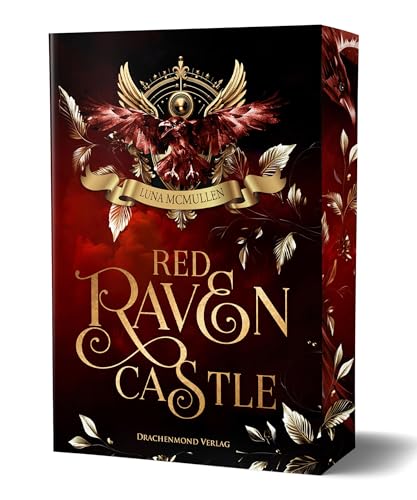 Red Raven Castle: Dark Academia mit sprechenden Raben, einer dunklen Intrige und hinreißender Friends-to-Lovers-Liebesgeschichte I mit Farbschnitt-Garantie von Drachenmond Verlag GmbH