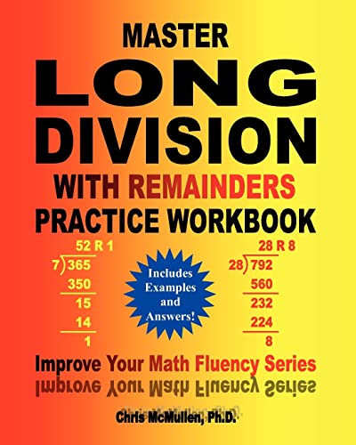 Master Long Division with Remainders Practice Workbook: (Includes Examples and Answers) (Improve Your Math Fluency Series, Band 16) von CREATESPACE