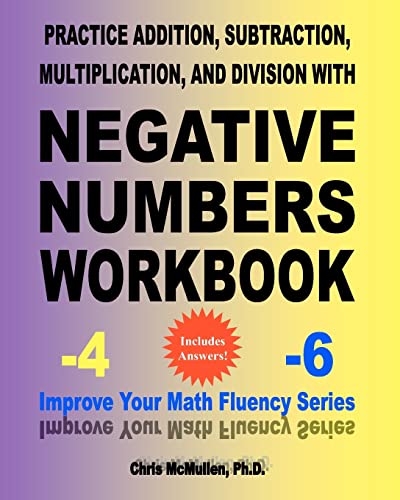 Practice Addition, Subtraction, Multiplication, and Division with Negative Numbers Workbook: Improve Your Math Fluency Series von CREATESPACE