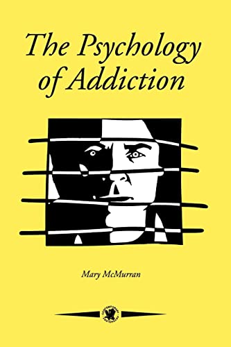 The Psychology Of Addiction (Contemporary Psychology, Vol 10)