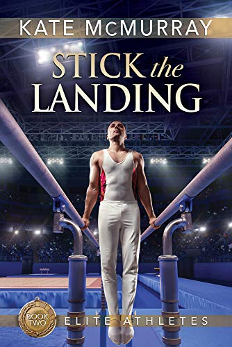 Stick the Landing: Volume 2 (Elite Athletes, Band 2) von Dreamspinner Press