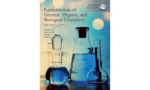 Fundamentals of General, Organic, and Biological Chemistry with MasteringChemistry, SI Edition