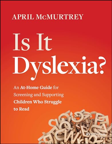 Is It Dyslexia?: An At-Home Guide for Screening and Supporting Children Who Struggle to Read von Jossey-Bass
