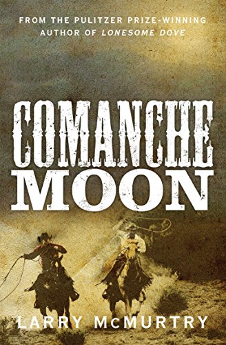 Comanche Moon (Lonesome Dove, 2) von Picador