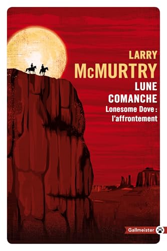 Lune comanche: Lonesome Dove : l'affrontement