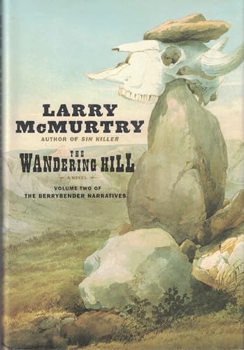 The Wandering Hill: The Berrybender Narratives, Book 2