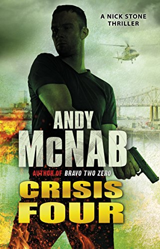 Crisis Four: (Nick Stone Thriller 2) (Nick Stone, 2)