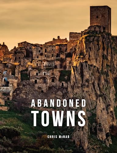 Abandoned Towns Abandoned Towns von Amber Books