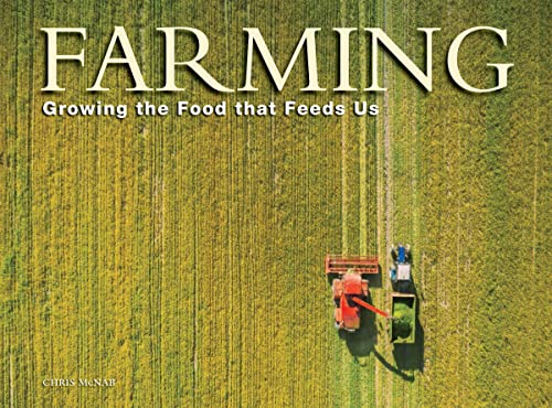 Farming: Growing the Food That Feeds Us von Amber Books Ltd