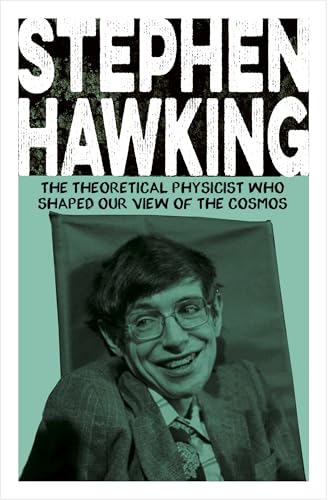Stephen Hawking: The Theoretical Physicist Who Shaped Our View of the Cosmos (Arcturus Pioneers) von Arcturus