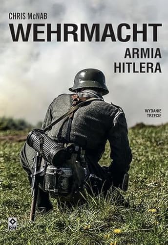 Wehrmacht Armia Hitlera Wehrmacht Armia Hitlera