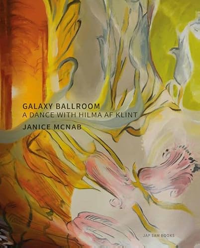 Janice McNab - Galaxy Ballroom - A Dance with Hilma af Klint von Jap Sam Books
