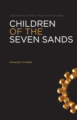 Children Of The Seven Sands: The History of the United Arab Emirates von MOTIVATE MEDIA GROUP