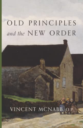 Old Principles and the New Order