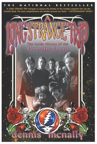 A Long Strange Trip: The Inside History of the Grateful Dead