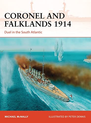 Coronel and Falklands 1914: Duel in the South Atlantic (Campaign, Band 248)