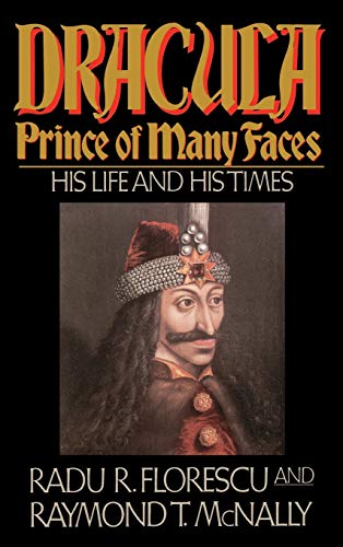 Dracula, Prince of Many Faces: His Life and His Times von LITTLE, BROWN