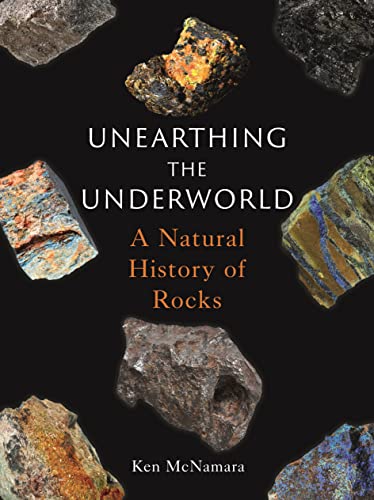 Unearthing the Underworld: A Natural History of Rocks von Reaktion Books