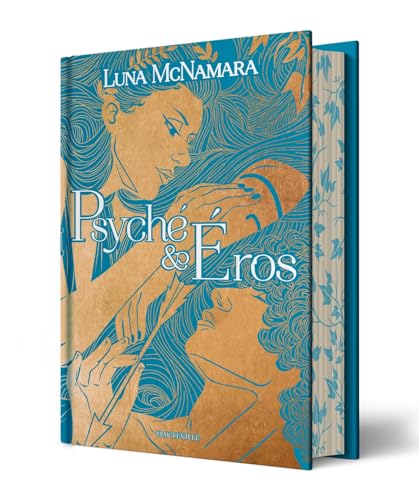 Psyché & Éros (édition reliée)