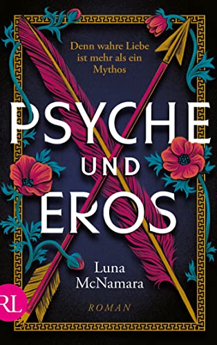 Psyche und Eros: Denn wahre Liebe ist mehr als ein Mythos von Rütten & Loening