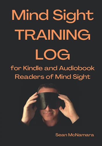 Mind Sight TRAINING LOG for Kindle and Audiobook Readers of Mind Sight von Mind Possible