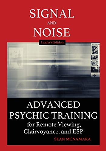 Signal and Noise: Advanced Psychic Training for Remote Viewing, Clairvoyance, and ESP Leader's Edition von Mind Possible