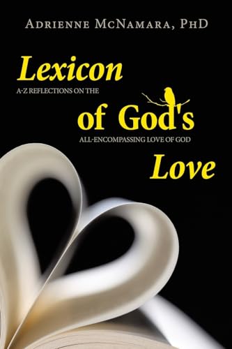Lexicon of God’s Love: A–Z Reflections on the All-encompassing Love of God von WestBow Press