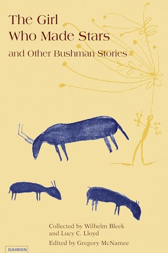 The Girl who made Stars and other Bushman Stories
