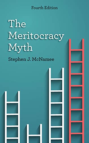 The Meritocracy Myth, Fourth Edition von Rowman & Littlefield Publishers