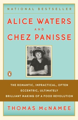 Alice Waters and Chez Panisse: The Romantic, Impractical, Often Eccentric, Ultimately Brilliant Making of a Food Revolution von Random House Books for Young Readers