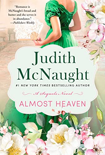 Almost Heaven: A Novel (Volume 3) (The Sequels series)