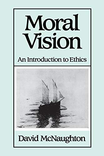 Moral Vision: An Introduction to Ethics von Wiley-Blackwell