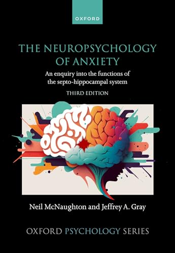 The Neuropsychology of Anxiety: An Enquiry into the Functions of the Septo-hippocampal System (Oxford Psychology Series) von Oxford University Press