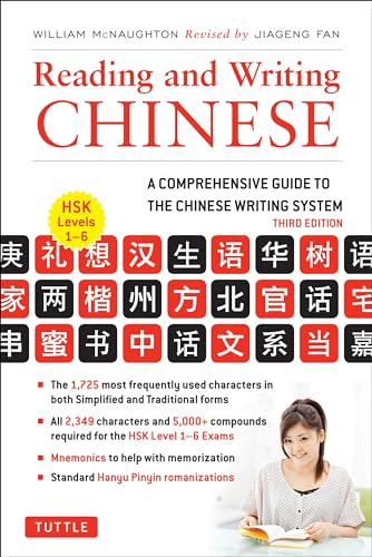 Mcnaughton, W: Reading and Writing Chinese: Third Edition, Hsk All Levels (2,349 Chinese Characters and 5,000+ Compounds) von Tuttle Publishing