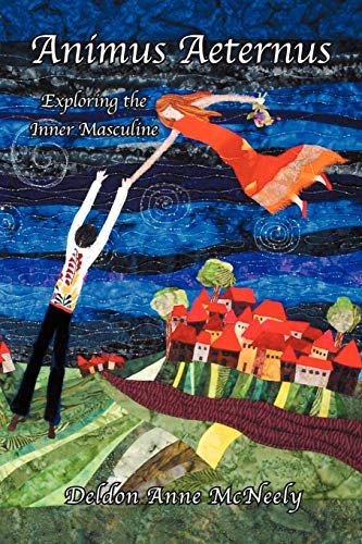 Animus Aeternus: Exploring the Inner Masculine Animus Aeternus: Exploring the Inner Masculine von Fisher King Press