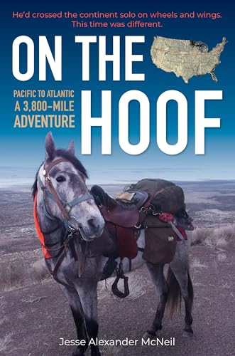 On the Hoof: Pacific to Atlantic: A 3,800-Mile Adventure: Pacific to Atlantic