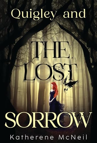 Quigley and the Lost Sorrow von Olympia Publishers