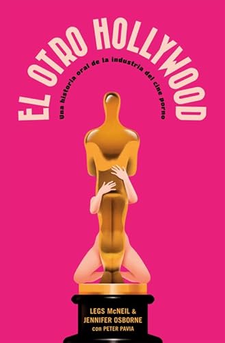 El otro Hollywood: Una historia oral de la industria del cine porno (Es Pop ensayo, Band 2) von Es Pop Ediciones