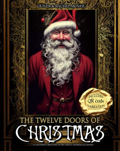 The Twelve Doors of Christmas. A Children’s Bedtime Story about Sharing, Kindness & Giving: Magical Christmas Reading and Picture Book for kids 3-8 years old. (Ten Minute Fairytale Bedtime Stories) von Independently published