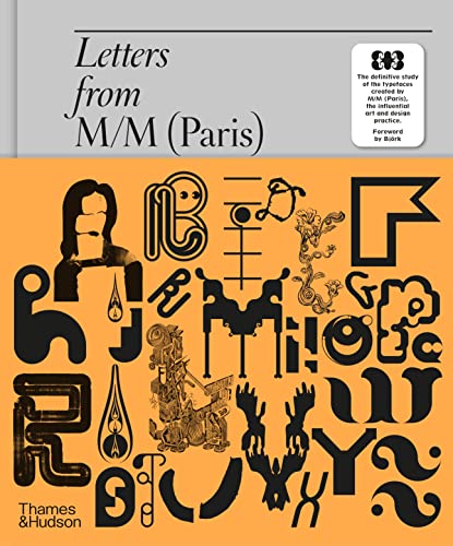 Letters from M/M (Paris): The definitive study of the typeface screated by the influential art and design practice von Thames & Hudson
