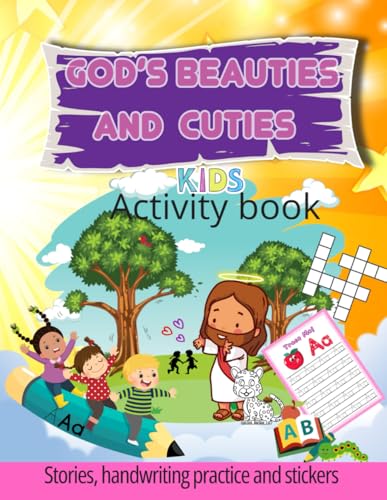 God’s Beauties and Cuties Activities Book: A Fun Christian Activity Book with Handwriting Practice, Stickers, and Bible Stories for Kids von Independently published